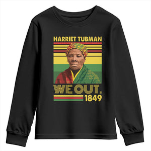 Harriet Tubman Youth Sweatshirt We Out 1849 African American History