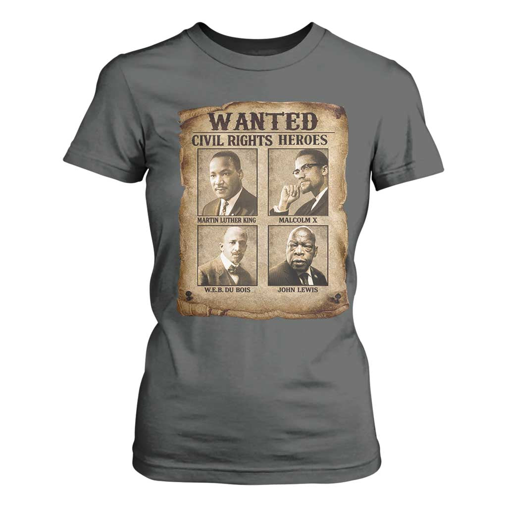 Black Leaders T Shirt For Women Wanted Civil Rights Heroes MLK Malcolm X Web John Lewis
