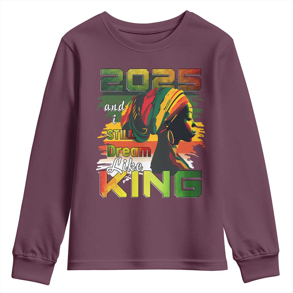 2025 And I Still Dream Like King Youth Sweatshirt MLK Martin Luther King Day