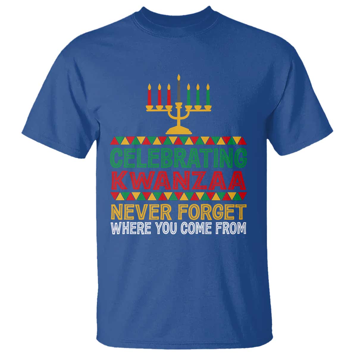 Celebrating Kwanzaa Never Forget Where You Come From Kinara Candle African American Christmas T Shirt
