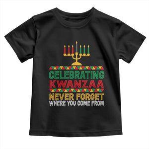 Celebrating Kwanzaa Never Forget Where You Come From Kinara Candle African American Christmas Toddler T Shirt