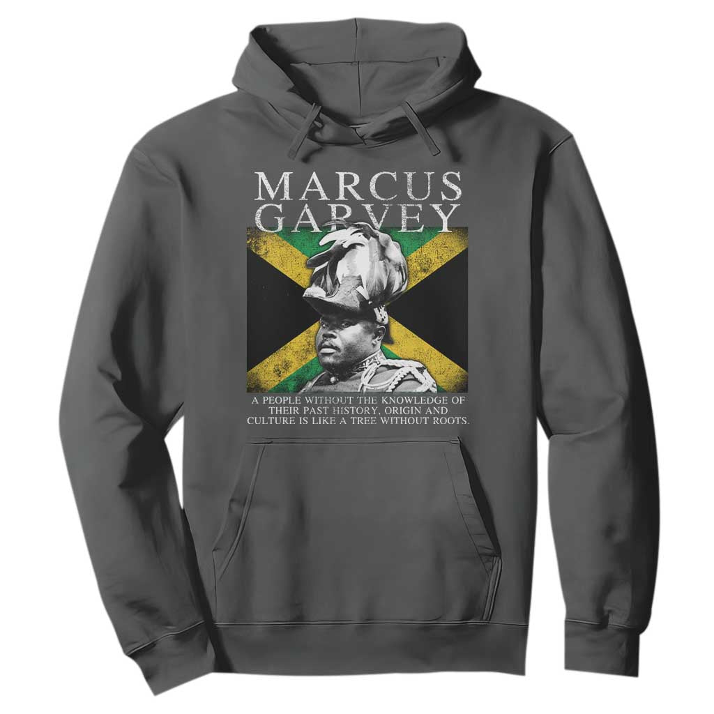 Marcus Garvey Inspirational Quote Hoodie A People Without The Knowledge Of Their Past History Origin And Culture Jamaican Flag