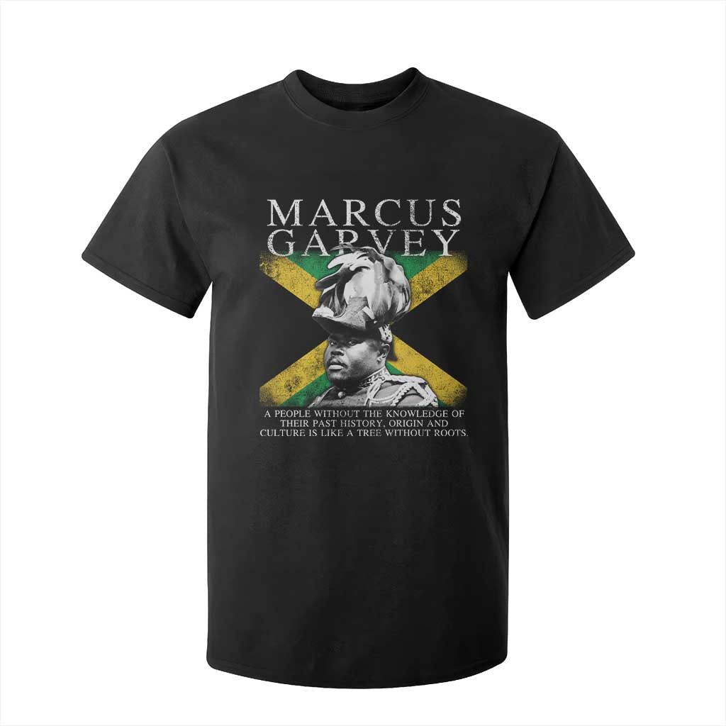 Marcus Garvey Inspirational Quote T Shirt For Kid A People Without The Knowledge Of Their Past History Origin And Culture Jamaican Flag
