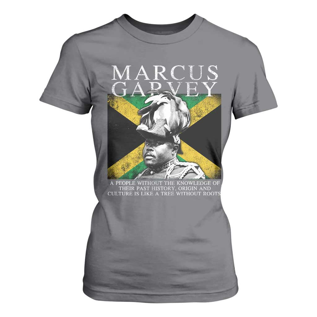 Marcus Garvey Inspirational Quote T Shirt For Women A People Without The Knowledge Of Their Past History Origin And Culture Jamaican Flag