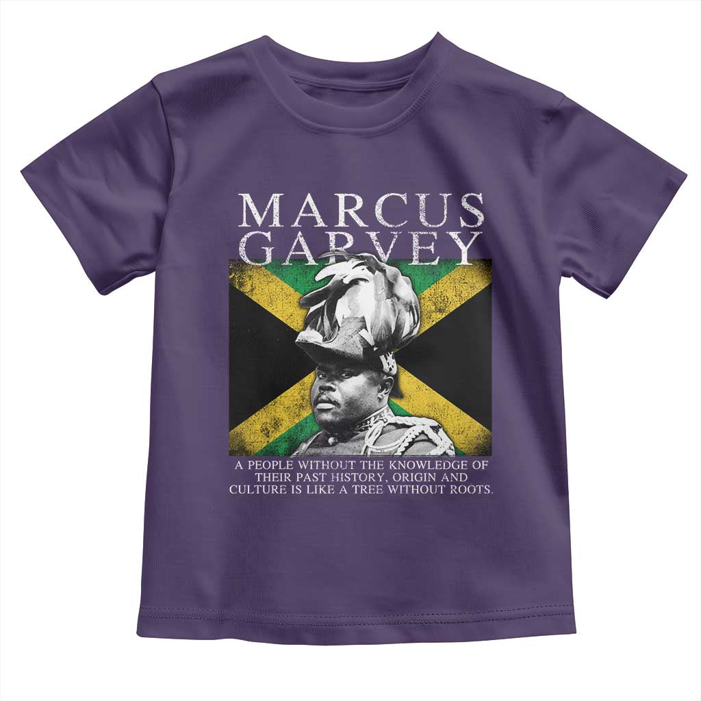 Marcus Garvey Inspirational Quote Toddler T Shirt A People Without The Knowledge Of Their Past History Origin And Culture Jamaican Flag