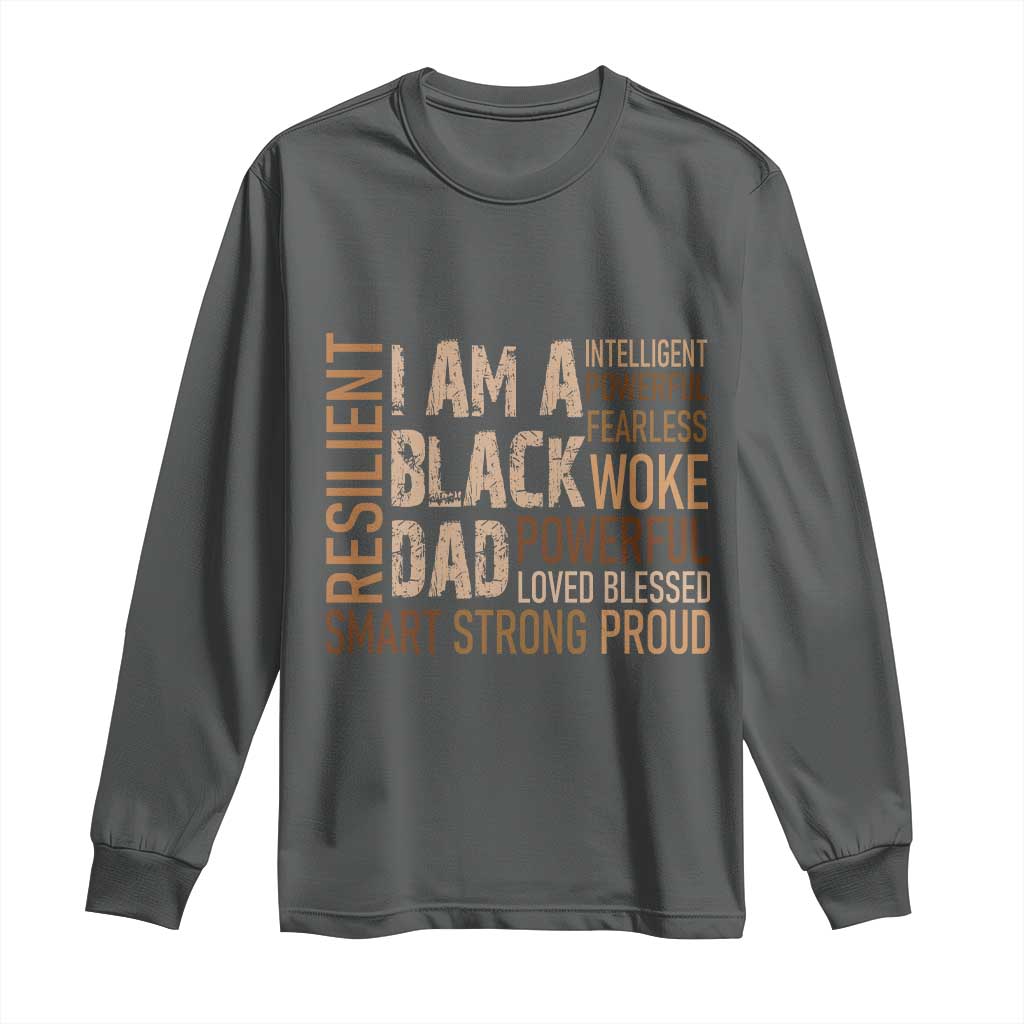 Funny I Am A Black Dad Long Sleeve Shirt Black History Month Fathers Day