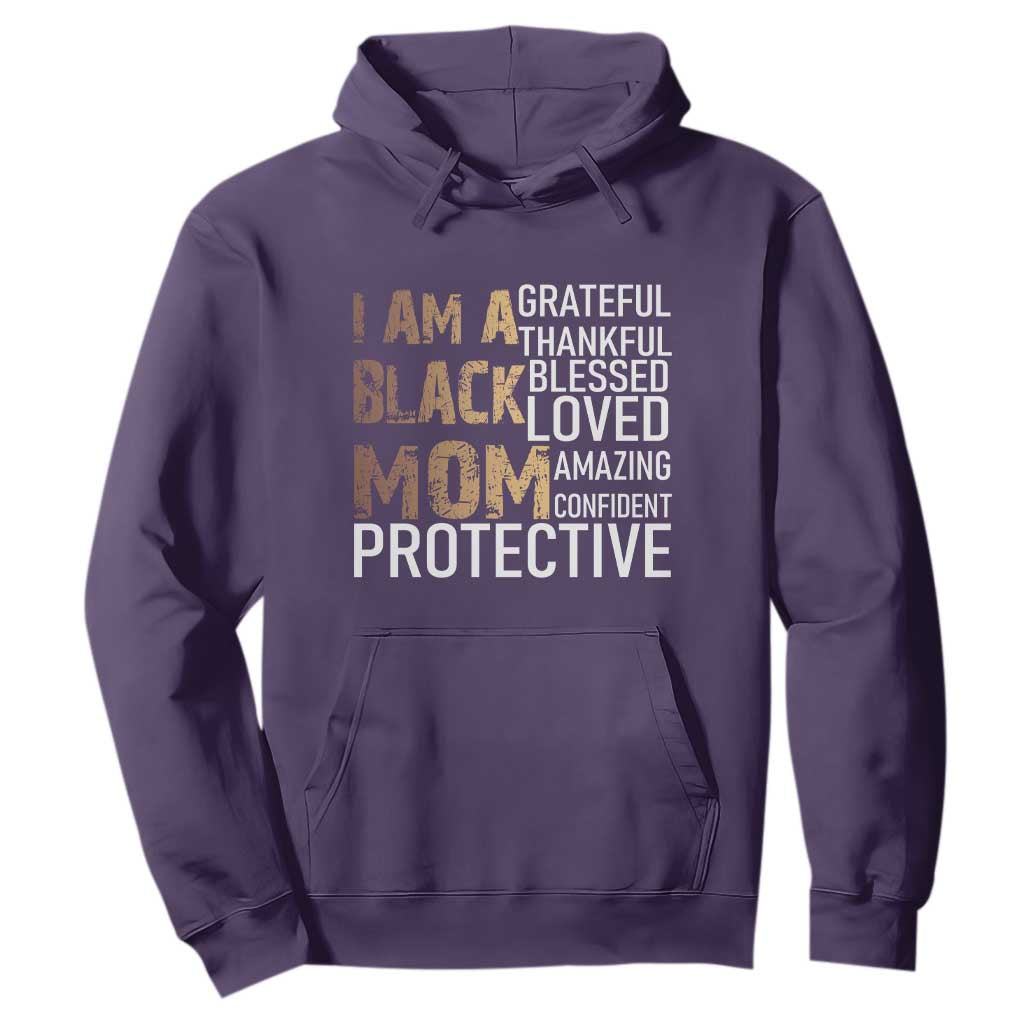 Funny I Am A Black Mom Hoodie Black History Month Mothers Day