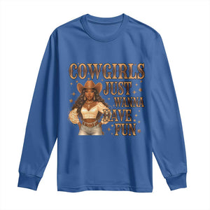 Funny African American Cowgirl Long Sleeve Shirt Cowgirls Just Wanna Have Fun Western