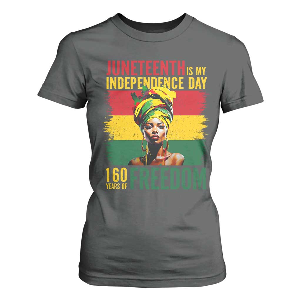 Juneteenth Is My Independence Day 160 Years Of Freedom T Shirt For Women