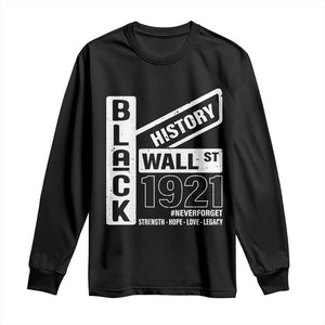 Never Forget Black Wall Street 1921 Long Sleeve Shirt Tulsa Black History Month African American Heritage