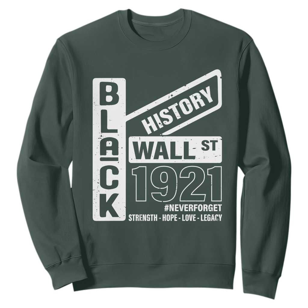 Never Forget Black Wall Street 1921 Sweatshirt Tulsa Black History Month African American Heritage