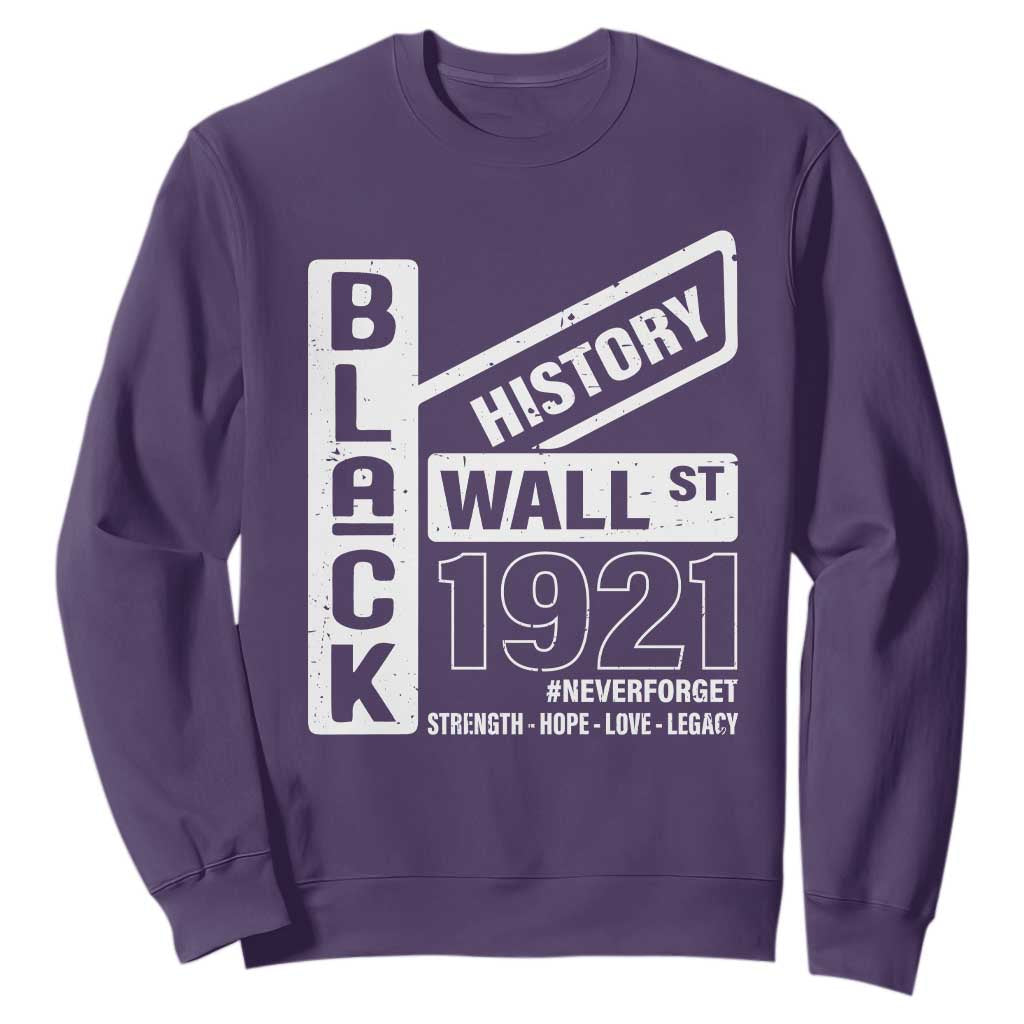 Never Forget Black Wall Street 1921 Sweatshirt Tulsa Black History Month African American Heritage