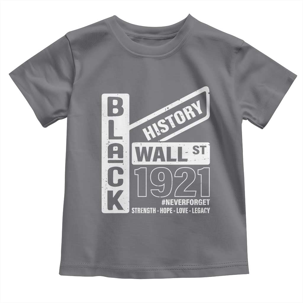 Never Forget Black Wall Street 1921 Toddler T Shirt Tulsa Black History Month African American Heritage