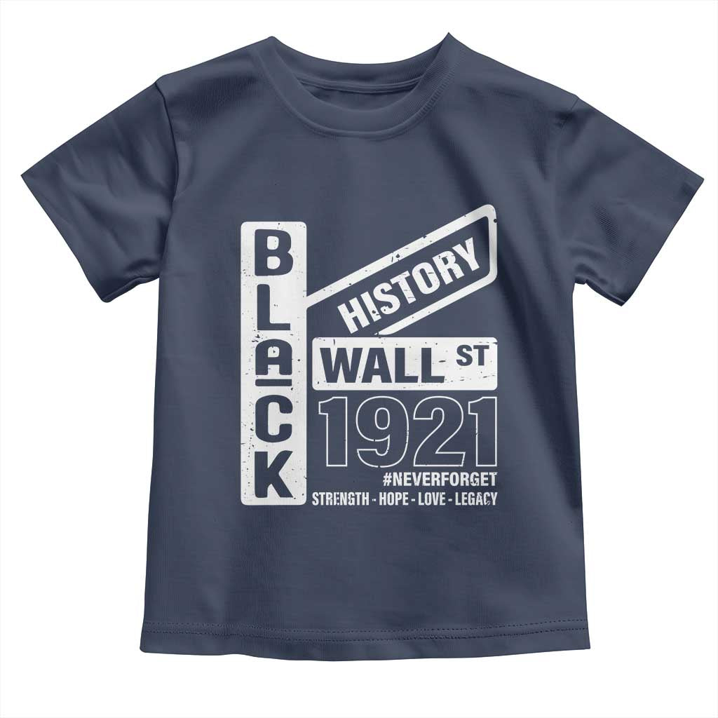 Never Forget Black Wall Street 1921 Toddler T Shirt Tulsa Black History Month African American Heritage