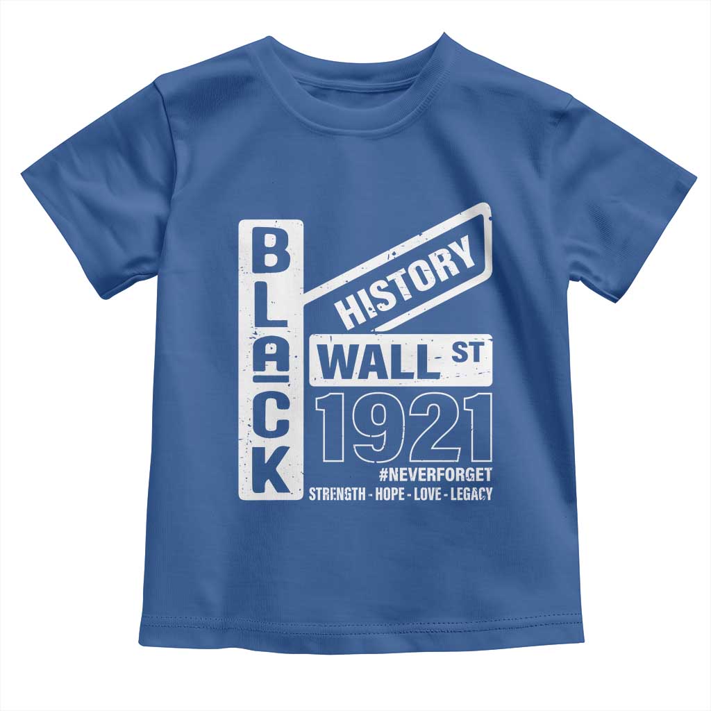 Never Forget Black Wall Street 1921 Toddler T Shirt Tulsa Black History Month African American Heritage