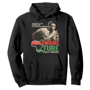 Stokely Carmichael Quote Hoodie The Secret Of Life Is To Have No Fear It's The Only Way To Function