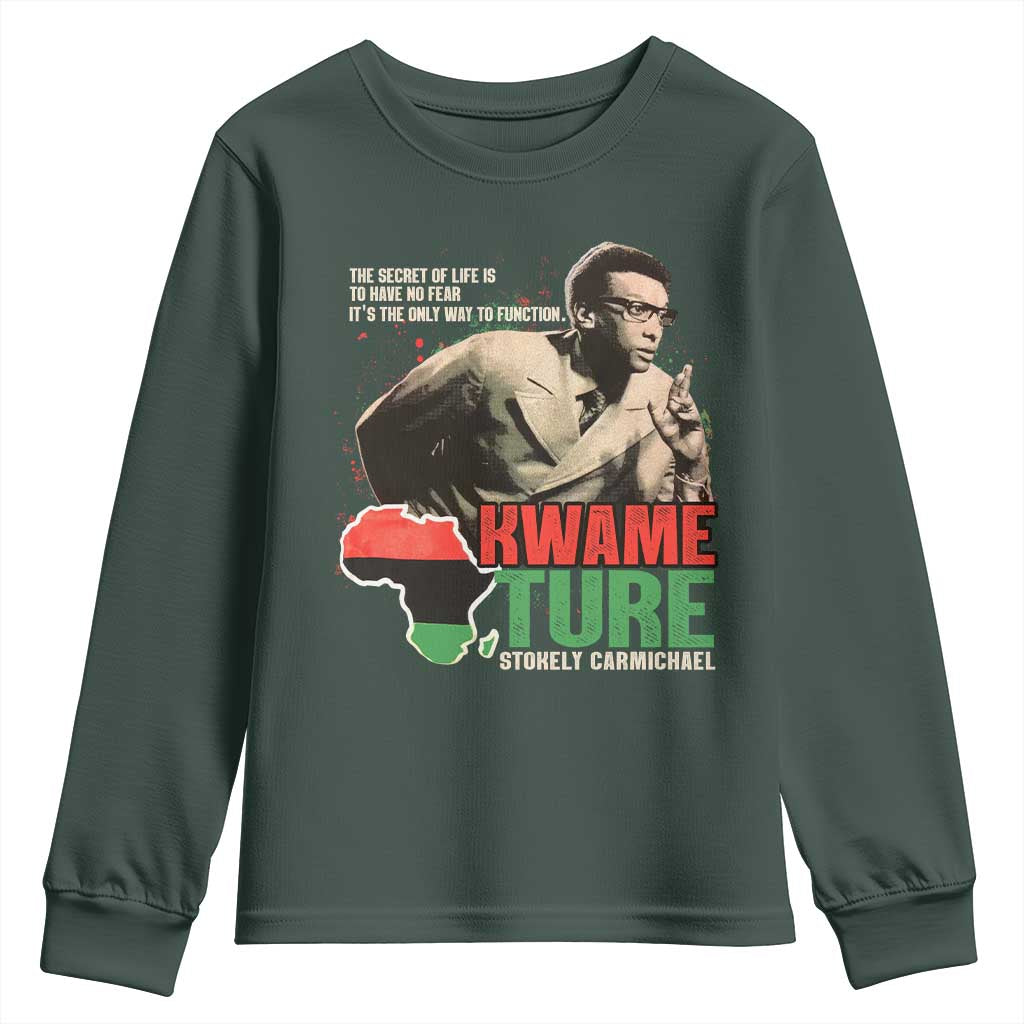 Stokely Carmichael Quote Youth Sweatshirt The Secret Of Life Is To Have No Fear It's The Only Way To Function