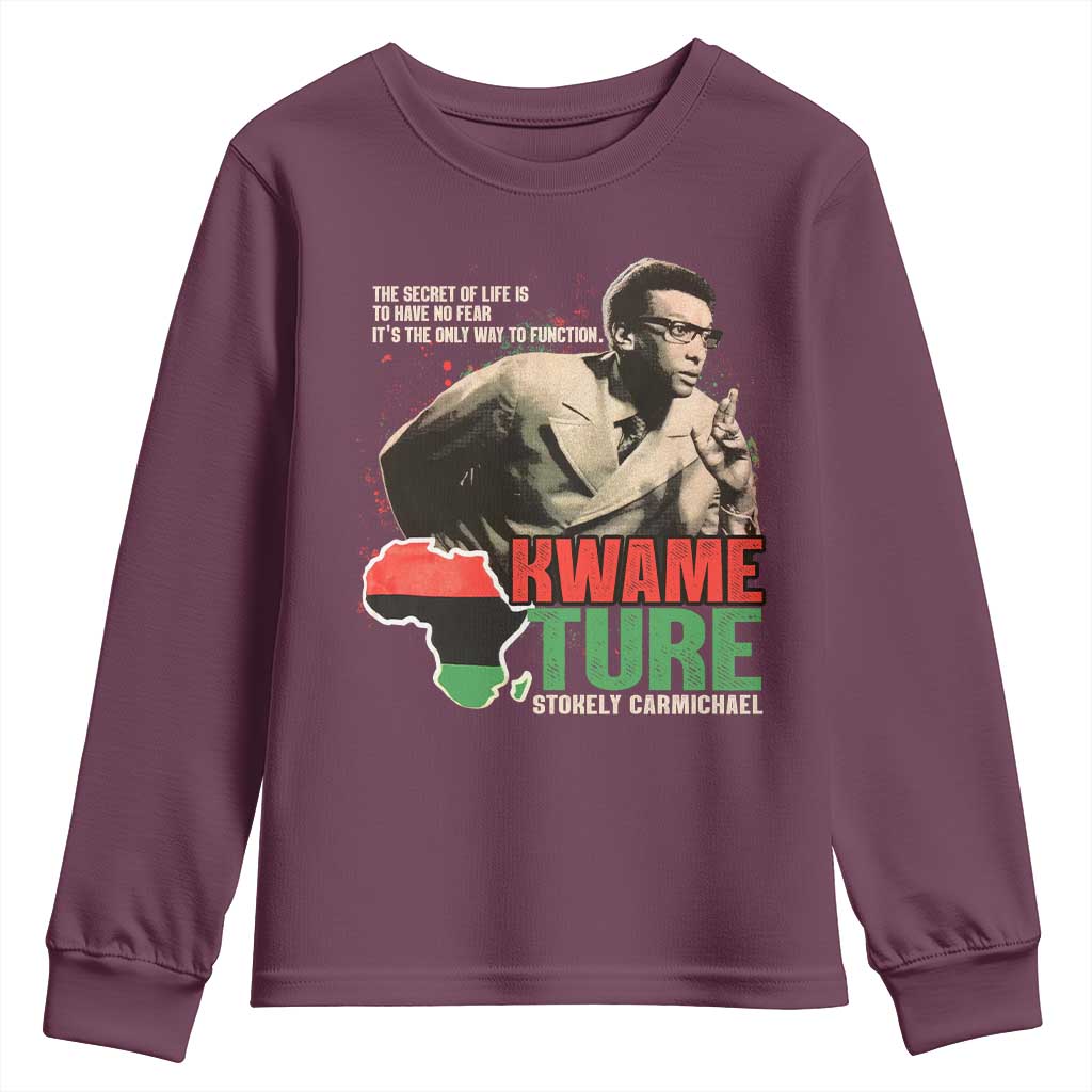 Stokely Carmichael Quote Youth Sweatshirt The Secret Of Life Is To Have No Fear It's The Only Way To Function