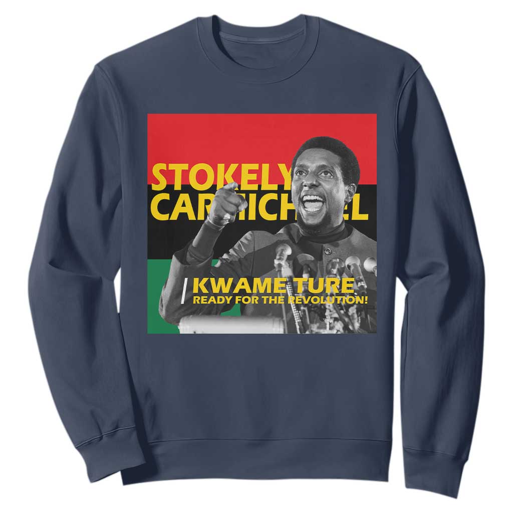 Stokely Carmichael Quote Sweatshirt Ready For The Revolution Black History Month