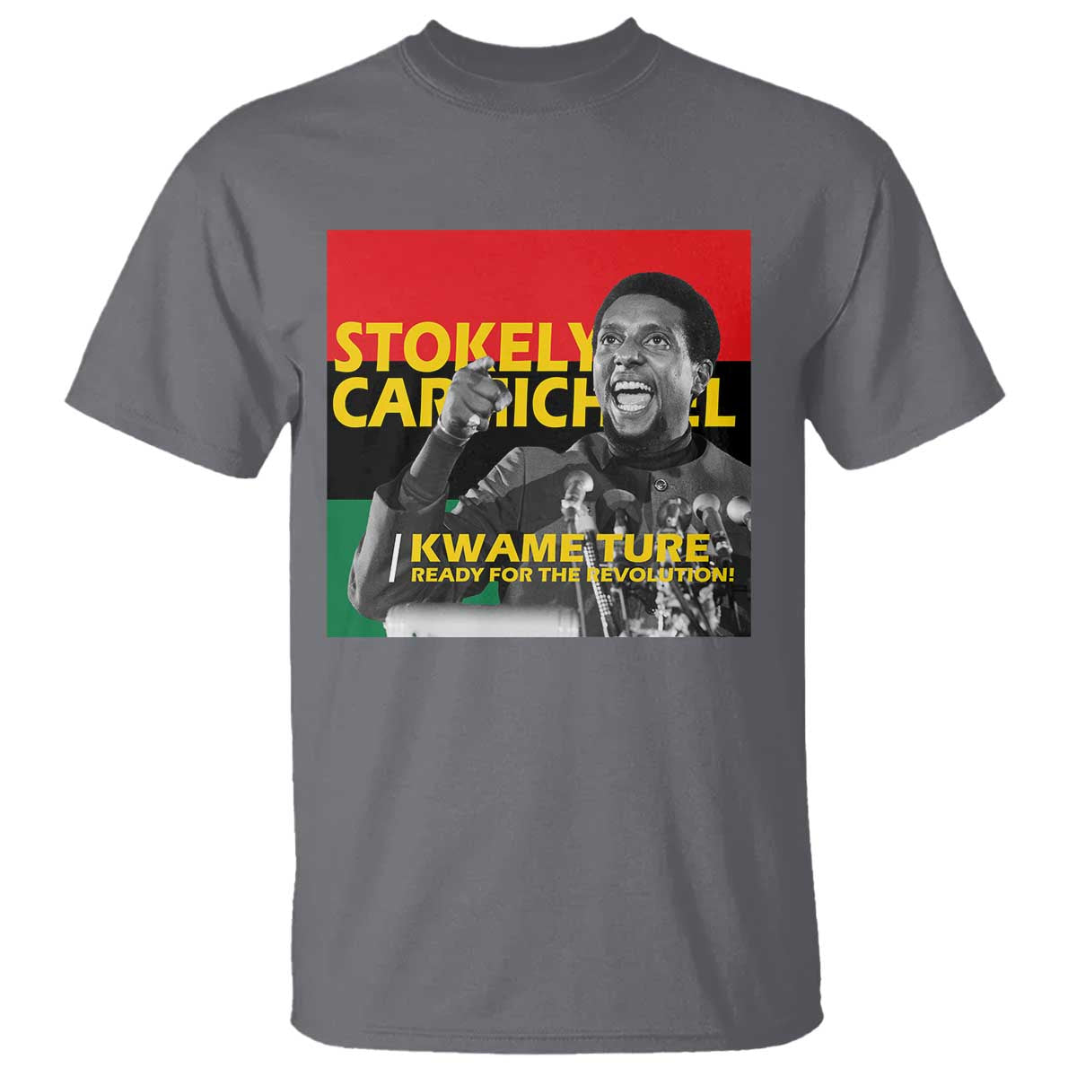 Stokely Carmichael Quote T Shirt Ready For The Revolution Black History Month