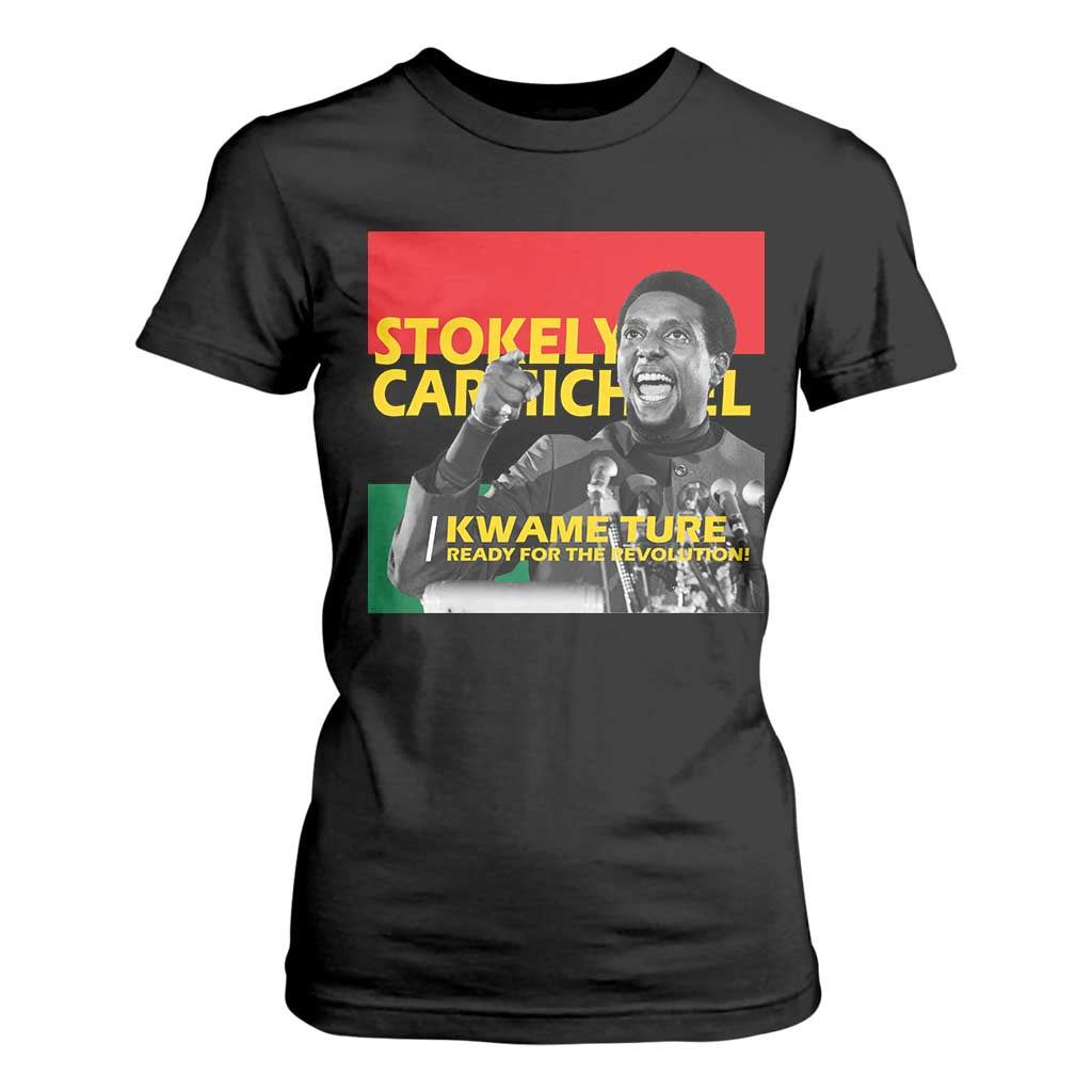 Stokely Carmichael Quote T Shirt For Women Ready For The Revolution Black History Month