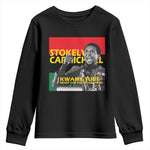 Stokely Carmichael Quote Youth Sweatshirt Ready For The Revolution Black History Month