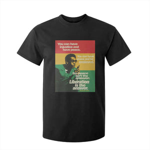 Stokely Carmichael Quote T Shirt For Kid You Can Have Injustice And Have Peace And Be Enslaved