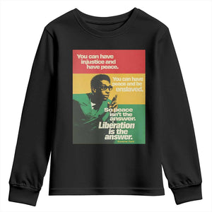 Stokely Carmichael Quote Youth Sweatshirt You Can Have Injustice And Have Peace And Be Enslaved