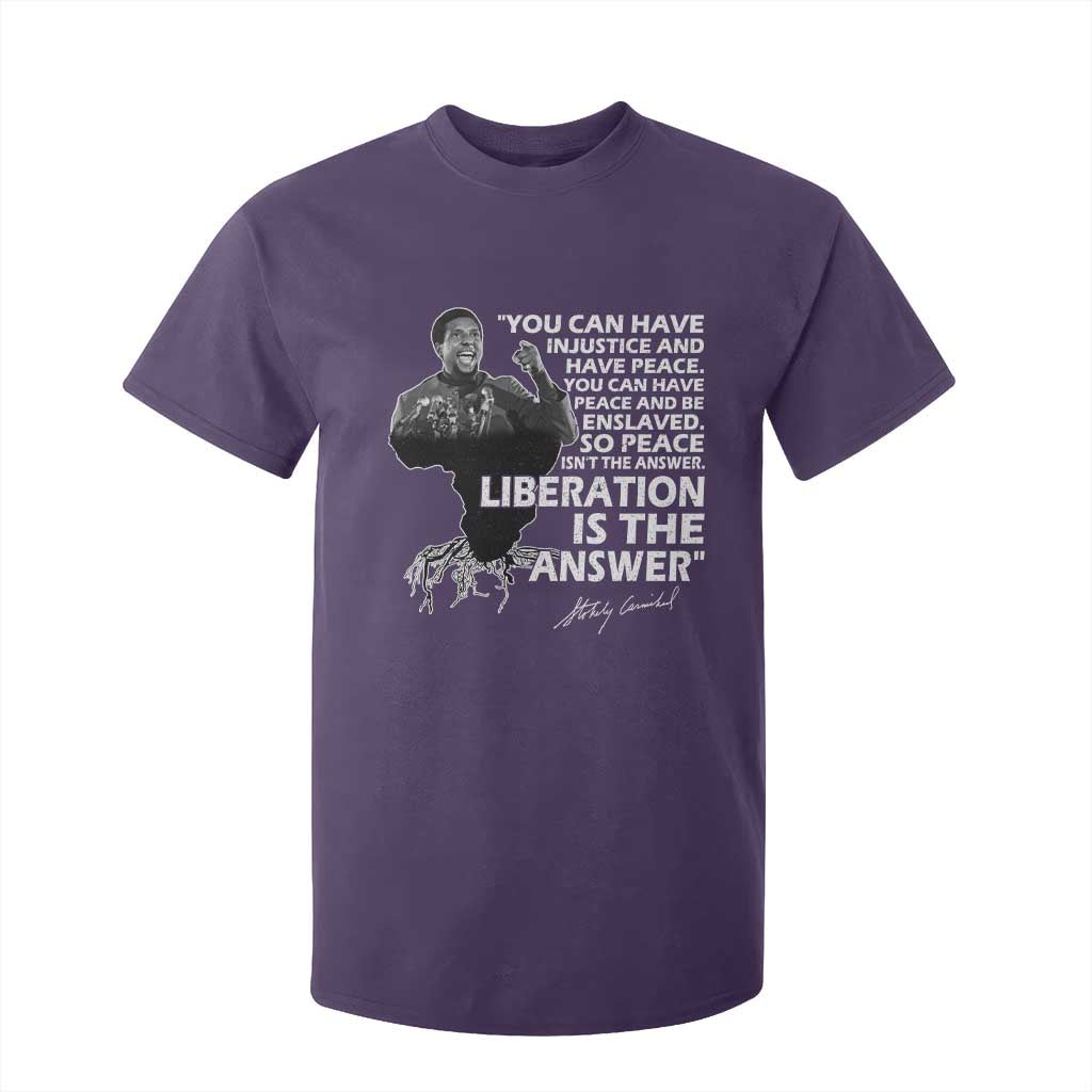 Stokely Carmichael Quote T Shirt For Kid You Can Have Injustice And Have Peace And Be Enslaved Black History Month