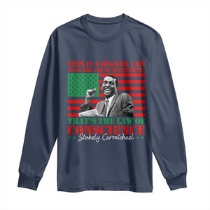Stokely Carmichael Long Sleeve Shirt That's The Law Of Conscience American Flag
