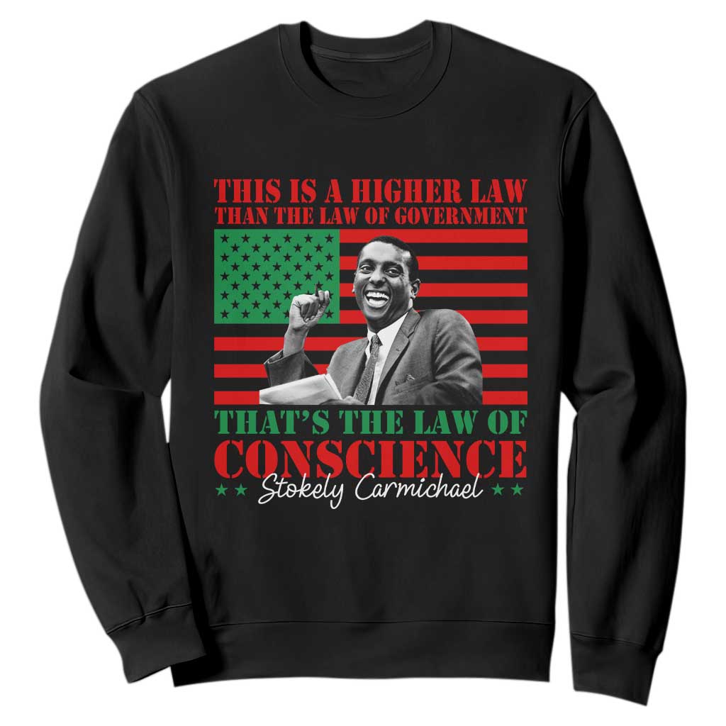 Stokely Carmichael Sweatshirt That's The Law Of Conscience American Flag