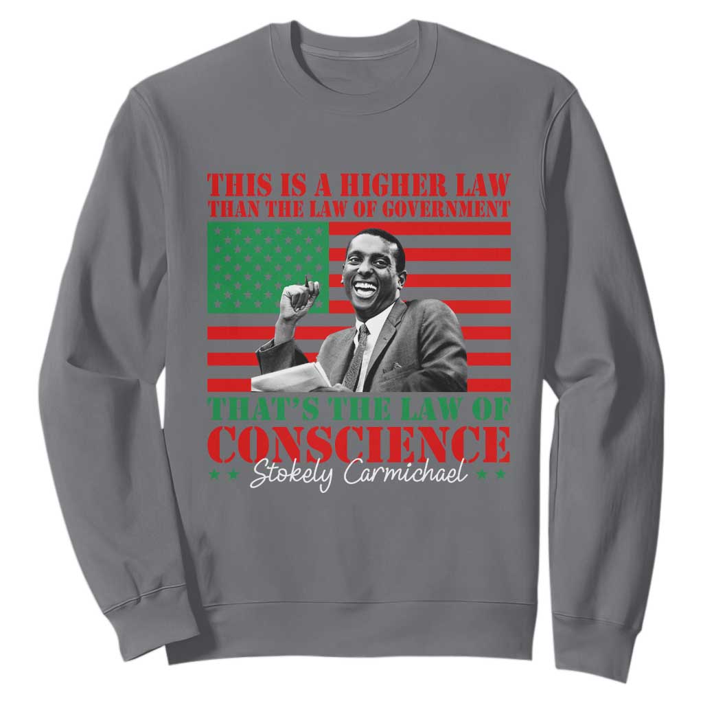 Stokely Carmichael Sweatshirt That's The Law Of Conscience American Flag