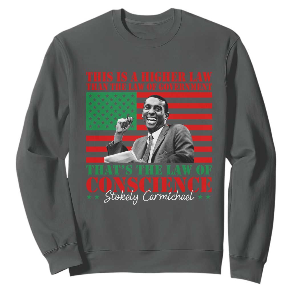 Stokely Carmichael Sweatshirt That's The Law Of Conscience American Flag