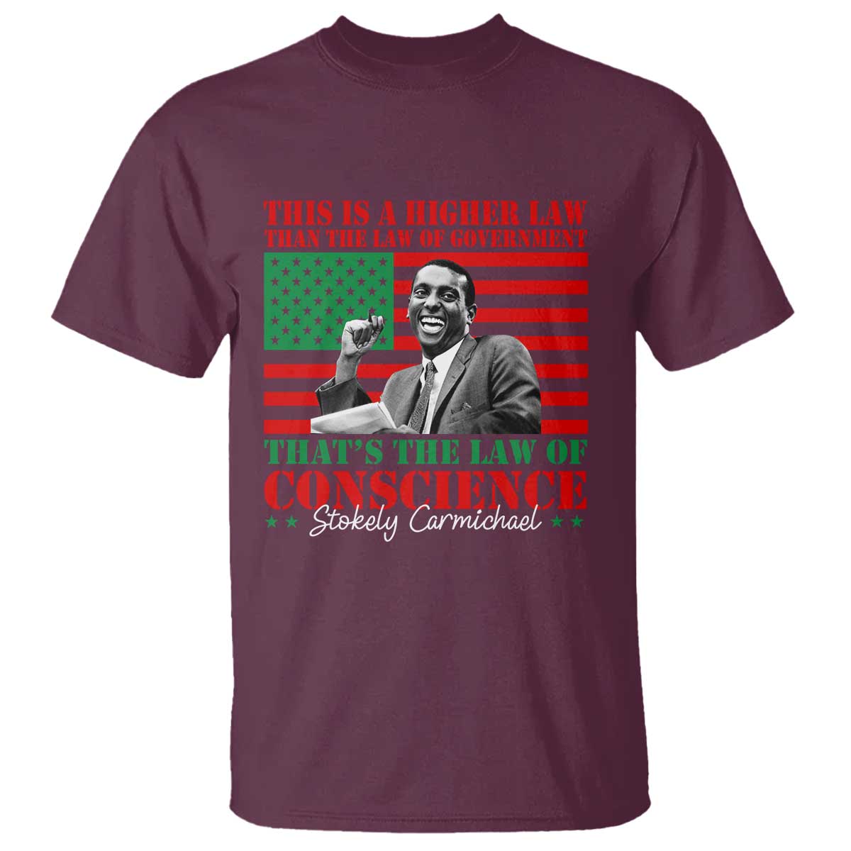 Stokely Carmichael T Shirt That's The Law Of Conscience American Flag