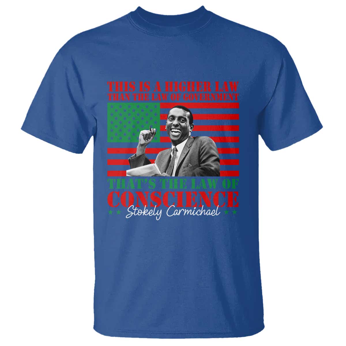 Stokely Carmichael T Shirt That's The Law Of Conscience American Flag