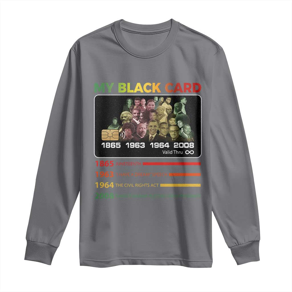 Black History Long Sleeve Shirt My Black Card Greatest African American Leaders