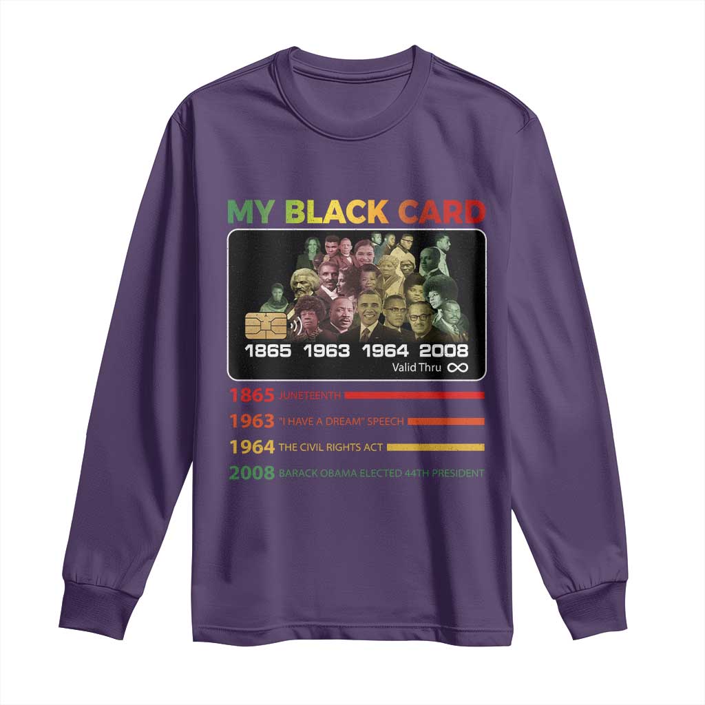 Black History Long Sleeve Shirt My Black Card Greatest African American Leaders