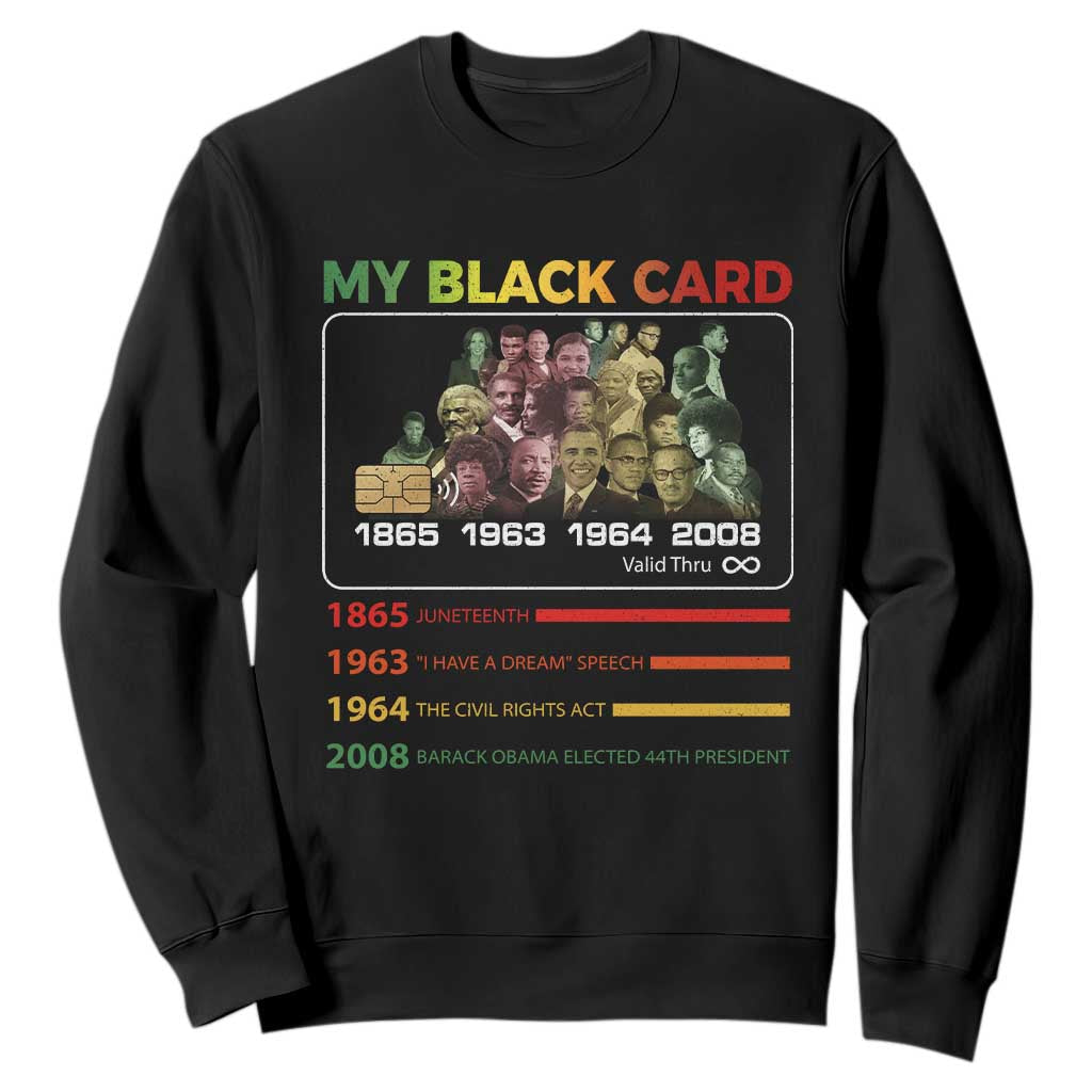 Black History Sweatshirt My Black Card Greatest African American Leaders