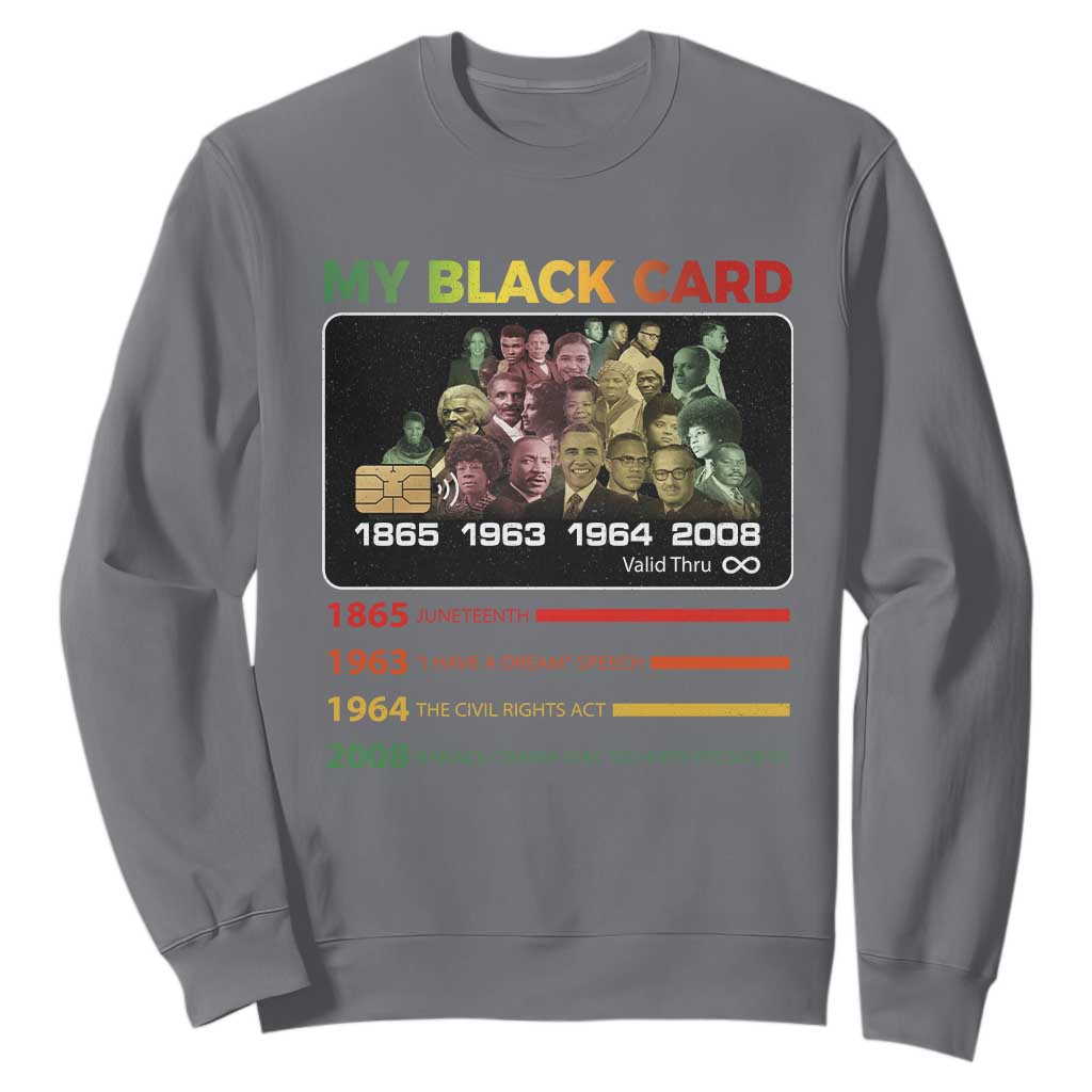 Black History Sweatshirt My Black Card Greatest African American Leaders