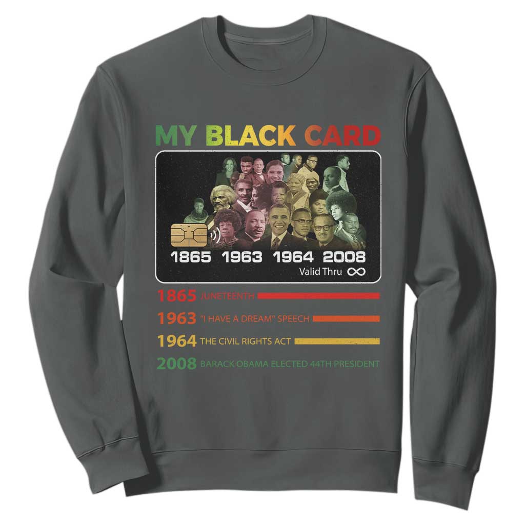 Black History Sweatshirt My Black Card Greatest African American Leaders
