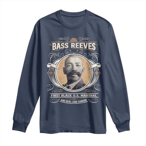 Bass Reeves First Black US Marshal And Real Lone Ranger Long Sleeve Shirt African American Cowboy Legend