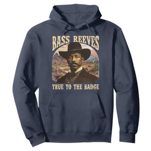 Bass Reeves True To The Badge Hoodie African American Cowboy Marshal Black History Month