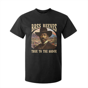 Bass Reeves True To The Badge T Shirt For Kid African American Cowboy Marshal Black History Month