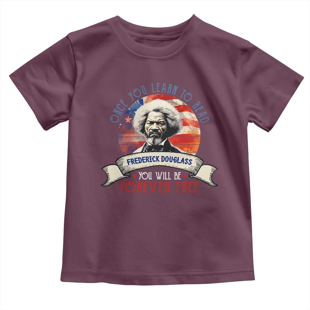Frederick Douglass Inspirational Quotes Toddler T Shirt Once You Learn To Read You Will Be Forever Free USA Flag