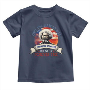 Frederick Douglass Inspirational Quotes Toddler T Shirt Once You Learn To Read You Will Be Forever Free USA Flag