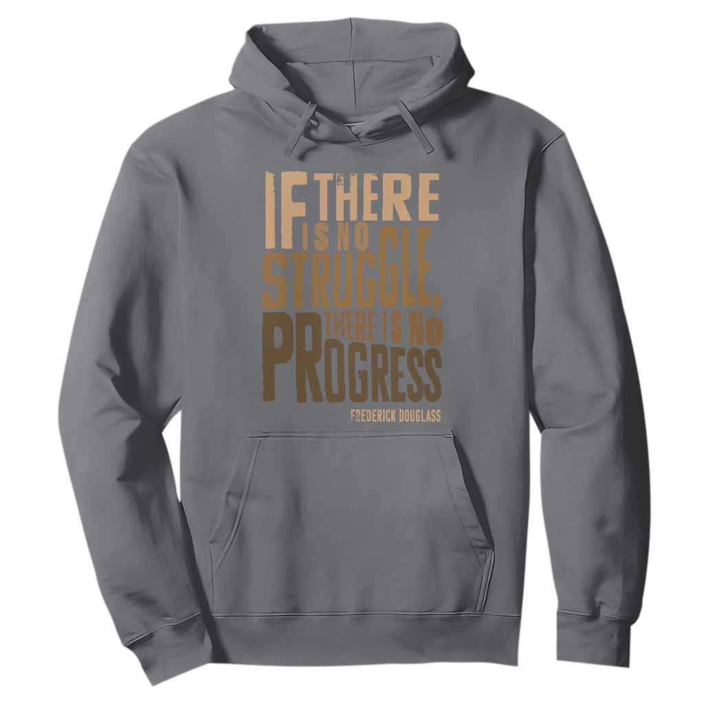 Frederick Douglass Quote Hoodie If There Is No Truggle There Is No Progress Black History Month