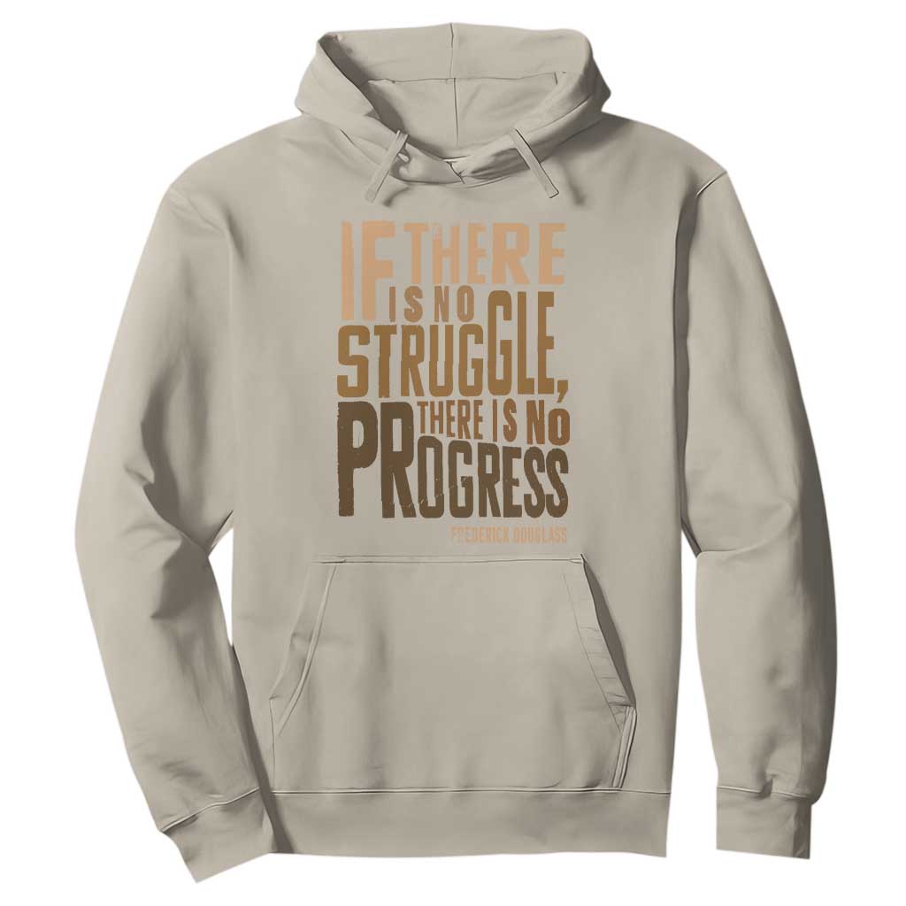 Frederick Douglass Quote Hoodie If There Is No Truggle There Is No Progress Black History Month