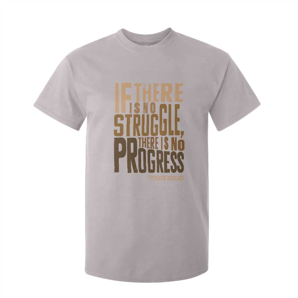 Frederick Douglass Quote T Shirt For Kid If There Is No Truggle There Is No Progress Black History Month