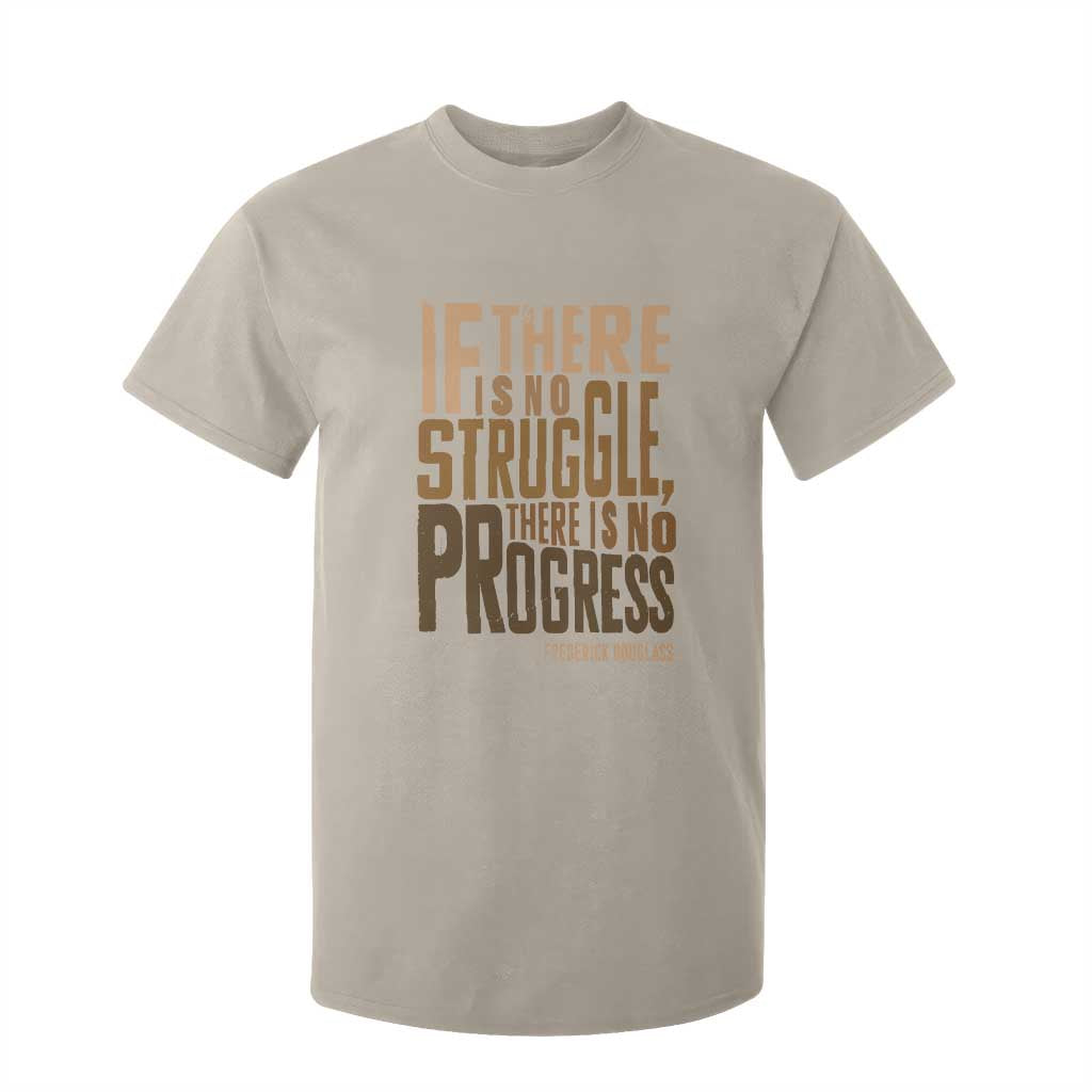 Frederick Douglass Quote T Shirt For Kid If There Is No Truggle There Is No Progress Black History Month
