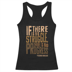 Frederick Douglass Quote Racerback Tank Top If There Is No Truggle There Is No Progress Black History Month